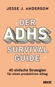 Cover-Bild zum Titel 'Der ADHS-Survival Guide' von 'Jesse J. Anderson'