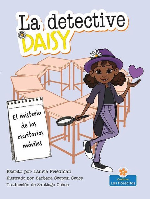 El Misterio de Los Escritorios Móviles (the Mystery of the Moving Desks) - Laurie Friedman