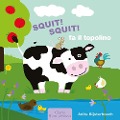 Cover-Bild zum Titel 'Squit! Squit! fa il topolino' von 'Anita Bijsterbosch'