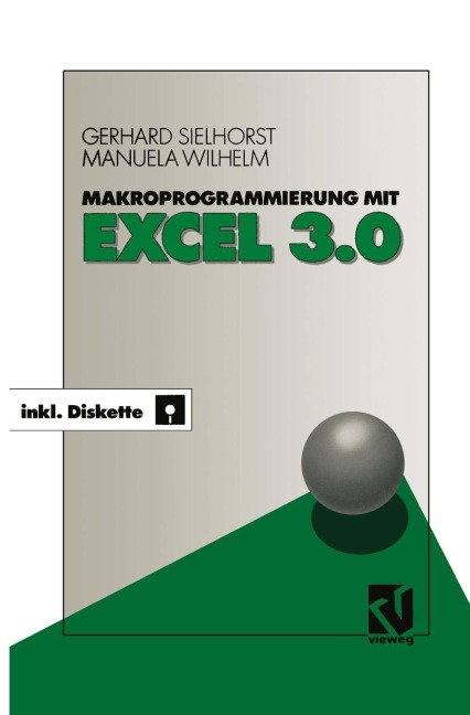 Makroprogrammierung mit Excel 3.0 - Gerhard Sielhorst