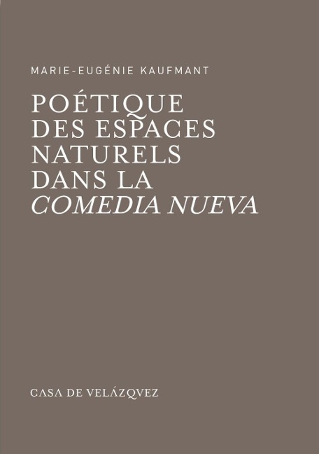 Poétique des espaces naturels dans la Comedia Nueva - 