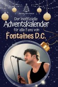 Cover-Bild zum Titel 'Der inoffizielle Adventskalender für alle Fans von Fontaines D.C.' von 'Aaron Herrmann'