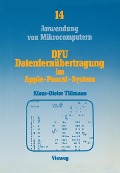 DFÜ, Datenfernübertragung im Apple-Pascal-System - Klaus-Dieter Tillmann