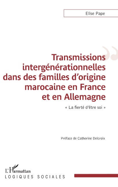 Transmissions intergénérationnelles dans des familles d'origine marocaine en France et en Allemagne - Pape