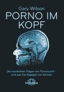 Cover-Bild zum Titel 'Porno im Kopf' von 'Gary Wilson'