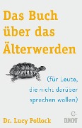 Das Buch über das Älterwerden - Lucy Pollock
