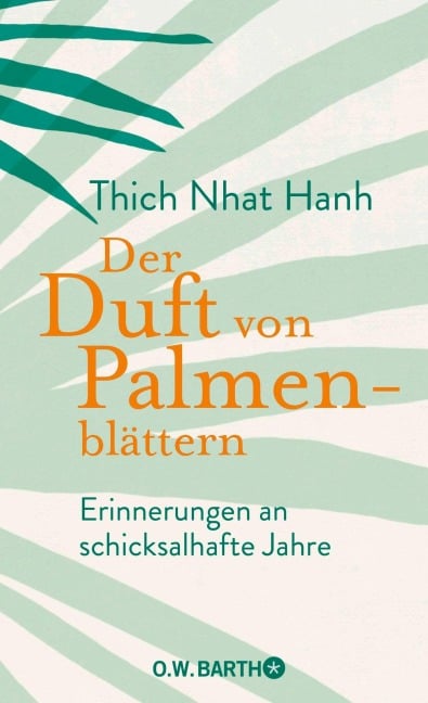 Der Duft von Palmenblättern - Thich Nhat Hanh