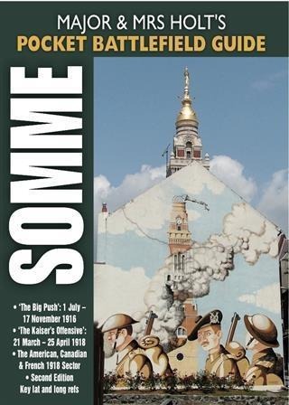 Major and Mrs Holt's Pocket Battlefield Guide to the Somme 1916/1918 - Tonie Holt