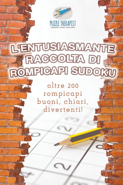 L'entusiasmante raccolta di rompicapi Sudoku | oltre 200 rompicapi buoni, chiari, divertenti! - Puzzle Therapist
