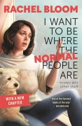 Cover-Bild zum Titel 'I Want to Be Where the Normal People Are' von 'Rachel Bloom'