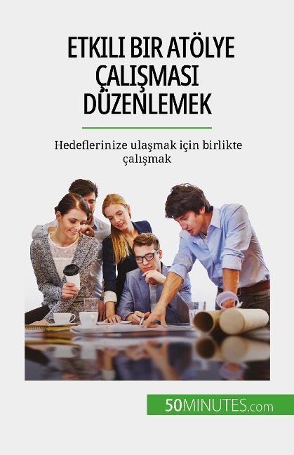 Etkili bir atölye çalismasi düzenlemek - Maïllys Charlier