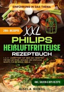 Cover-Bild zum Titel 'XXL Philips Heißluftfritteuse Rezeptbuch' von 'Gisela Mendl'