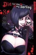 Cover-Bild zum Titel 'Die for me, my Darling, Band 08' von 'Majuro Kaname'