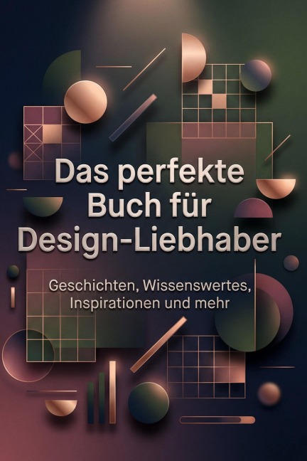 Das perfekte Buch für Design-Liebhaber - Theo Bauer