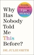 Cover-Bild zum Titel 'Why Has Nobody Told Me This Before?' von 'Julie Smith'