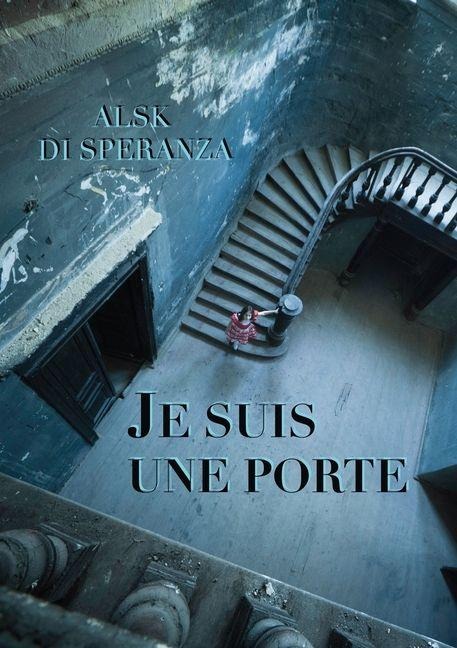 Je suis une porte - Alsk Di Speranza