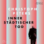 Cover-Bild zum Titel 'Innerstädtischer Tod' von 'Christoph Peters'