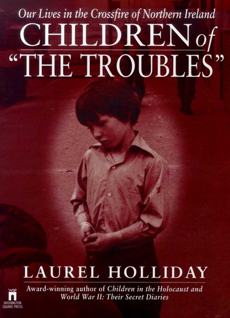 Children of the Troubles - Laurel Holliday