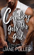 The Cowboy Gets His Girl (Crimson Creek, #7) - Jane Poller
