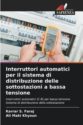 Interruttori automatici per il sistema di distribuzione delle sottostazioni a bassa tensione - Karrar S. Faraj, Ali Maki Khyoun