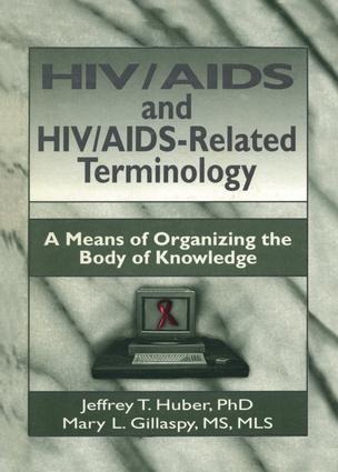 HIV/AIDS and Hiv/Aids-Related Terminology - M Sandra Wood, Mary L Gillaspy, Jeffrey T Huber