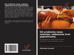 Cover-Bild zum Titel 'Od urodzenia nowa nadzieja: oddawanie krwi p¿powinowej.' von 'Vincenza Liccardi'