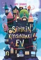 Sihrin Kiyisindaki Ev - Amy Sparkes