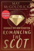 Romanze mit dem Schotten (ROMANCING THE SCOT) - May Mcgoldrick, Jan Coffey