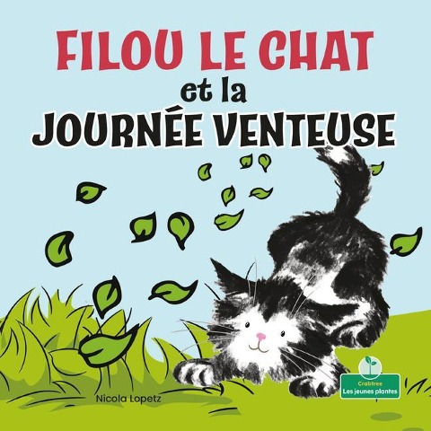 Filou Le Chat Et La Journée Venteuse (Silly Kitty and the Windy Day) - Nicola Lopetz