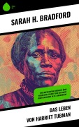 Das Leben von Harriet Tubman - Sarah H. Bradford