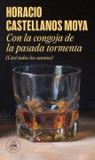 Cover-Bild zum Titel 'Con La Congoja de la Pasada Tormenta (Casi Todos Los Cuentos) / With the Anguish of the Past Storm (Almost All the Stories)' von 'Horacio Castellanos Moya'