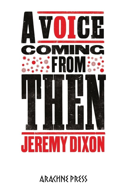 A Voice Coming From Then - Jeremy Dixon