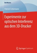 Cover-Bild zum Titel 'Experimente zur optischen Interferenz aus dem 3D-Drucker' von 'Patrick Schürmann'