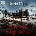 Cover-Bild zum Titel 'When the Bough Breaks' von 'David Mark'