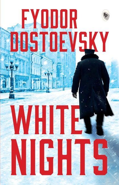 White Nights - Fyodor Dostoyevsky