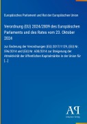 Cover-Bild zum Titel 'Verordnung (EU) 2024/2809 des Europäischen Parlaments und des Rates vom 23. Oktober 2024' von 'Europäisches Parlament und Rat der Europäischen Union'