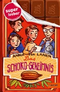 Das Schoko-Geheimnis - Anna van Lanen