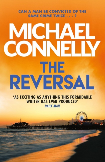 The Reversal - Michael Connelly