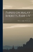 Cover-Bild zum Titel 'Papers on Malay Subjects, Part I-V' von 'Richard James Wilkinson'