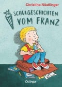 Cover-Bild zum Titel 'Schulgeschichten vom Franz' von 'Christine Nöstlinger'