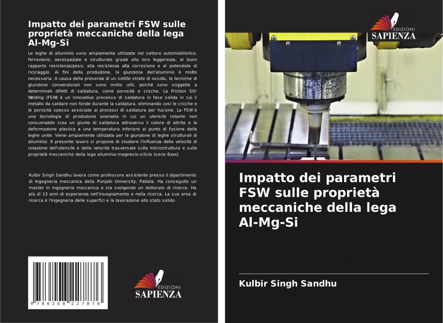 Impatto dei parametri FSW sulle proprietà meccaniche della lega Al-Mg-Si - Kulbir Singh Sandhu