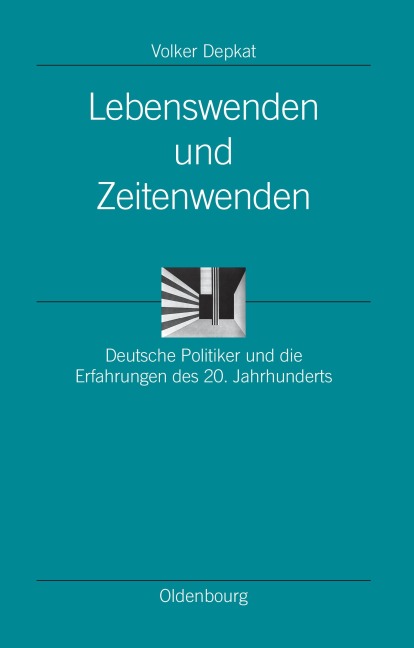 Lebenswenden und Zeitenwenden - Volker Depkat
