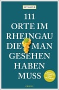 Cover-Bild zum Titel '111 Orte im Rheingau, die man gesehen haben muss' von 'Hp Mayer'