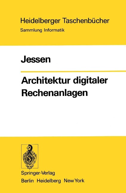 Architektur digitaler Rechenanlagen - E. Jessen