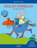 Cover-Bild zum Titel 'Giulio Coniglio va in città' von 'Nicoletta Costa'