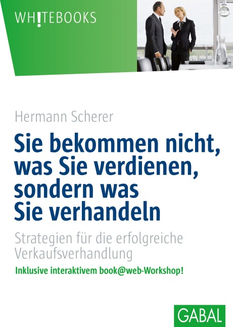 Sie bekommen nicht, was Sie verdienen, sondern was Sie verhandeln - Hermann Scherer