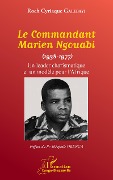 Cover-Bild zum Titel 'Le Commandant Marien Ngouabi (1938-1977)' von 'Galebayi'
