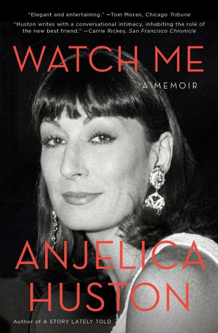 Watch Me - Anjelica Huston