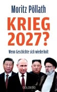 Cover-Bild zum Titel 'Krieg 2027?' von 'Moritz Pöllath'