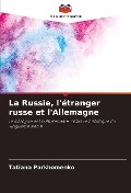 La Russie, l'étranger russe et l'Allemagne - Tatiana Parkhomenko